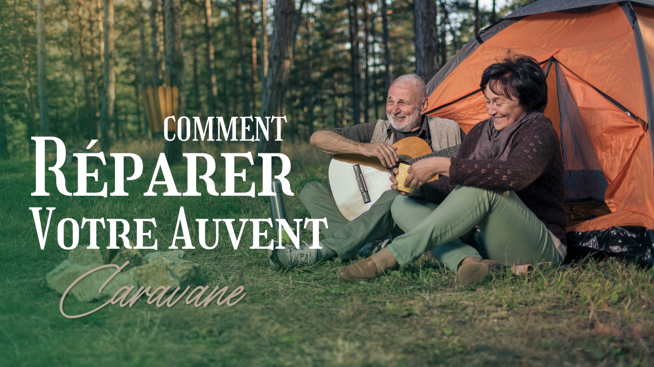 Comment réparer votre auvent caravane