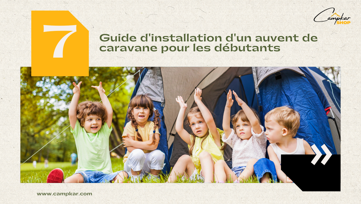 Guide d'installation d'un auvent de caravane pour les débutants